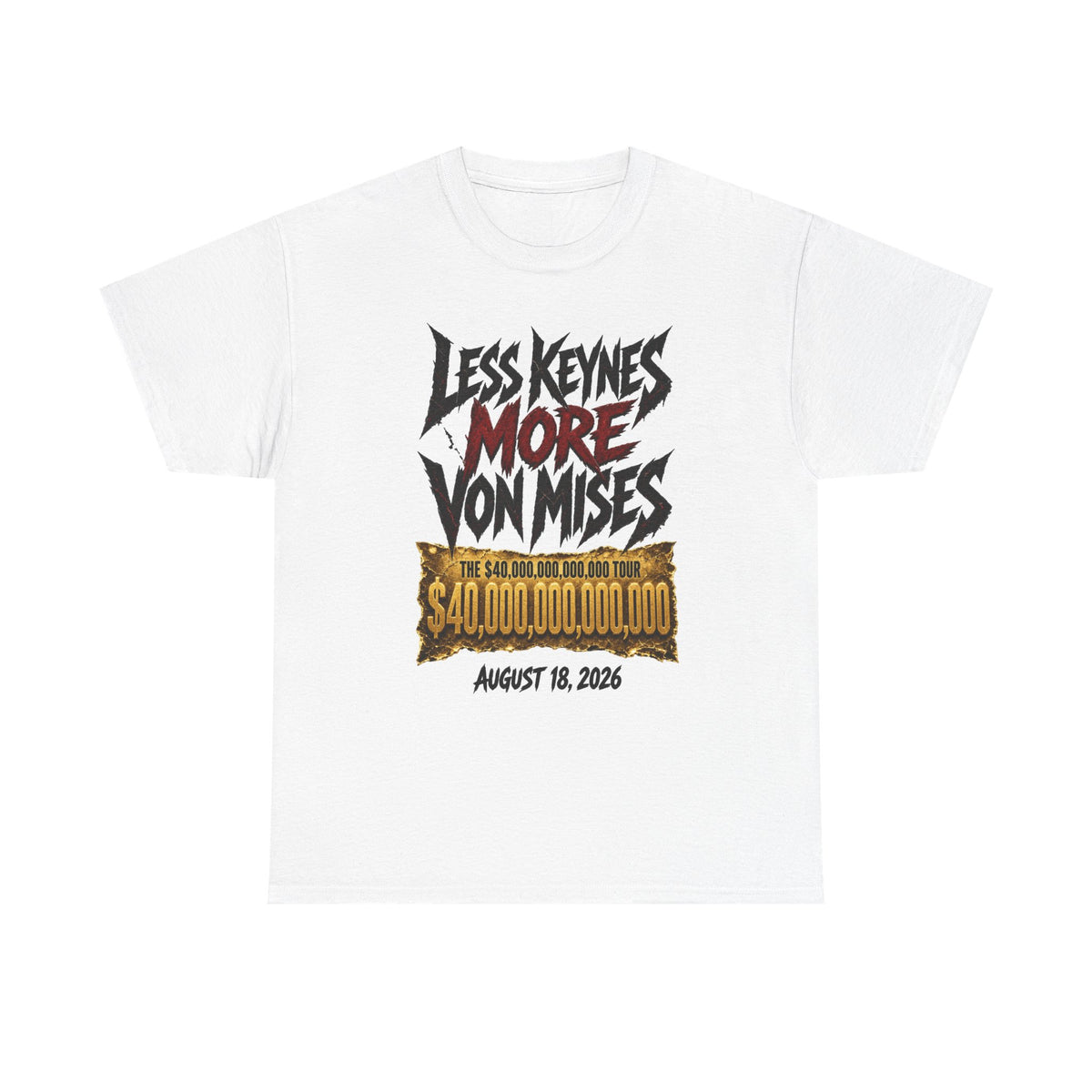 Less Keynes More Von Mises T-Shirt — Libertarian Economics Tee