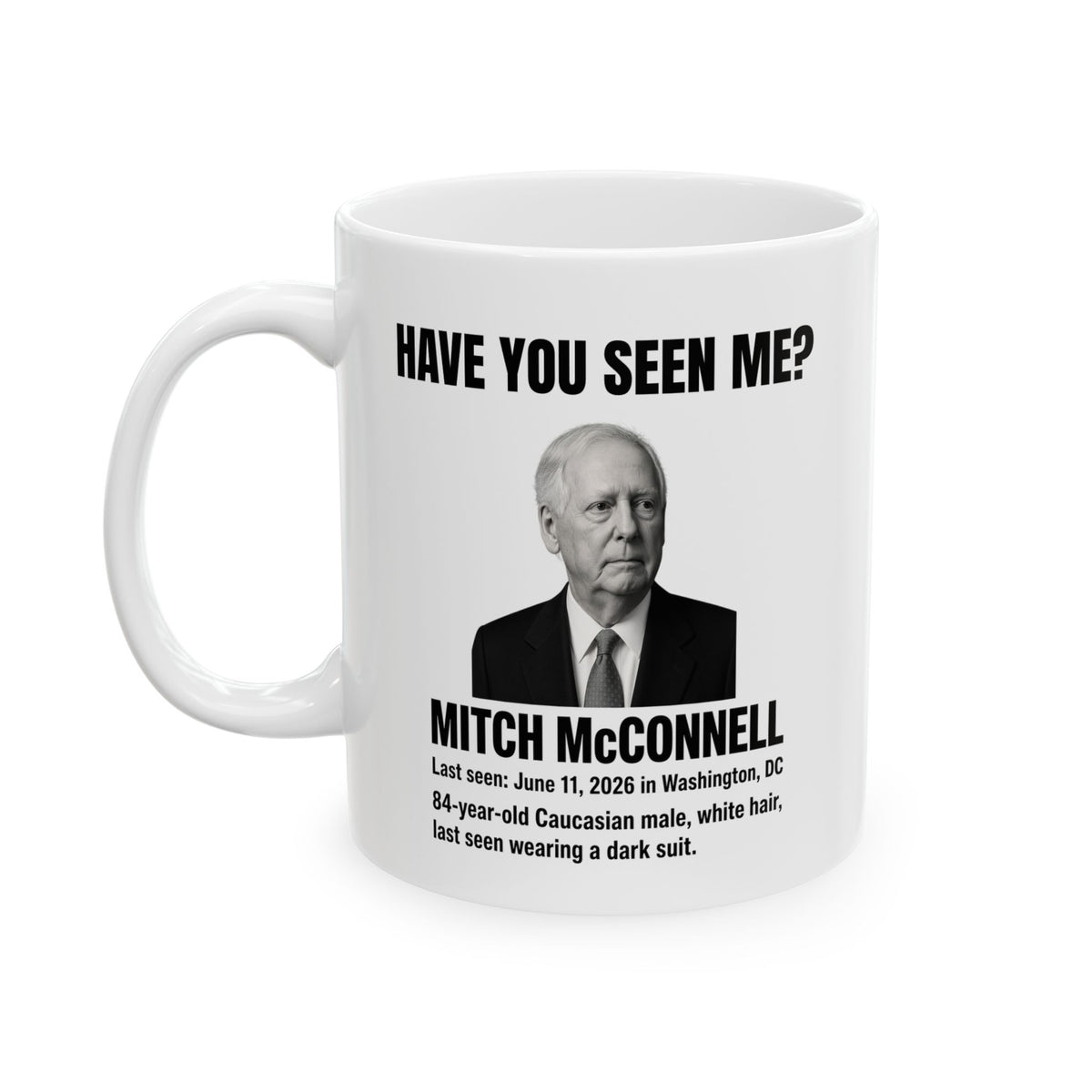 Funny Ceramic Mug - 'Have You Seen Me?' Missing Senator Coffee Mug