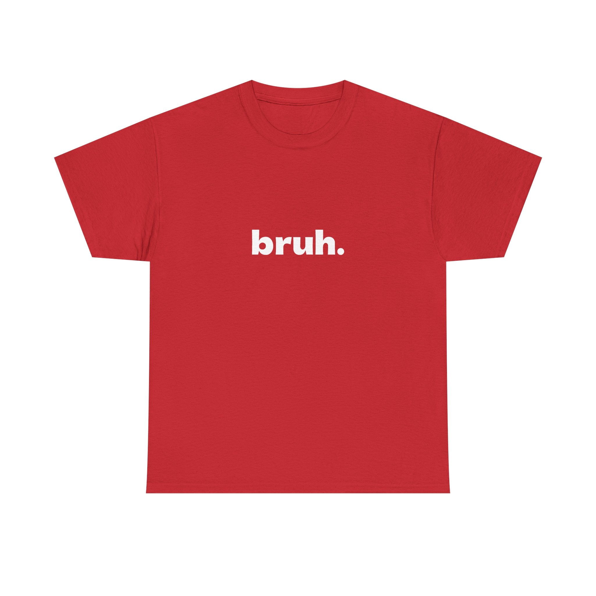 Bruh. Tee — Minimalist Casual Graphic T-Shirt