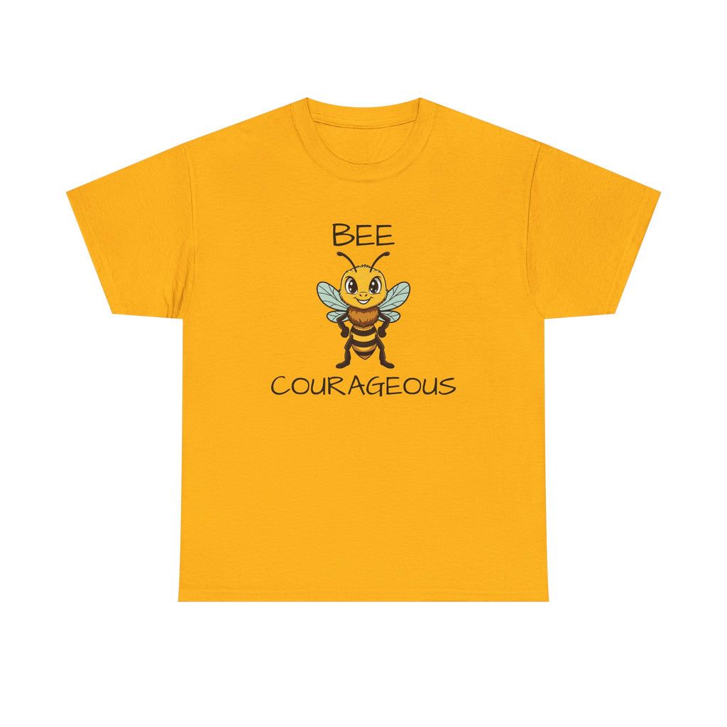 Bee Courageous T-Shirt — Cute Motivational Bee Graphic Tee
