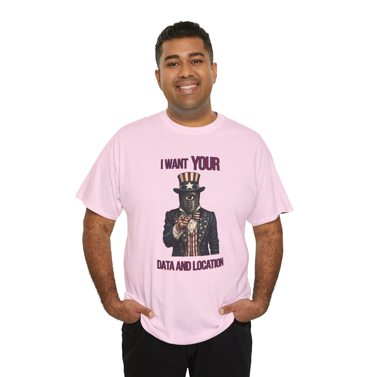T-Shirt — "I Want Your Data and Location" Uncle Surveillance Privacy Tee