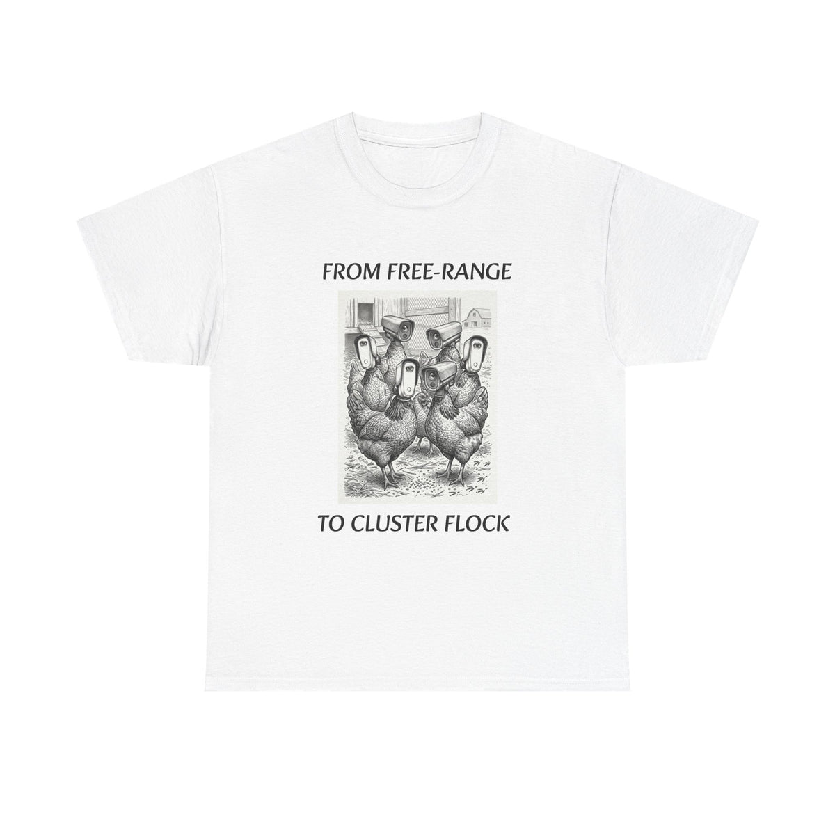 Chicken Humor T-Shirt - "From Free-Range to Cluster Flock" Vintage Farm Graphic Tee