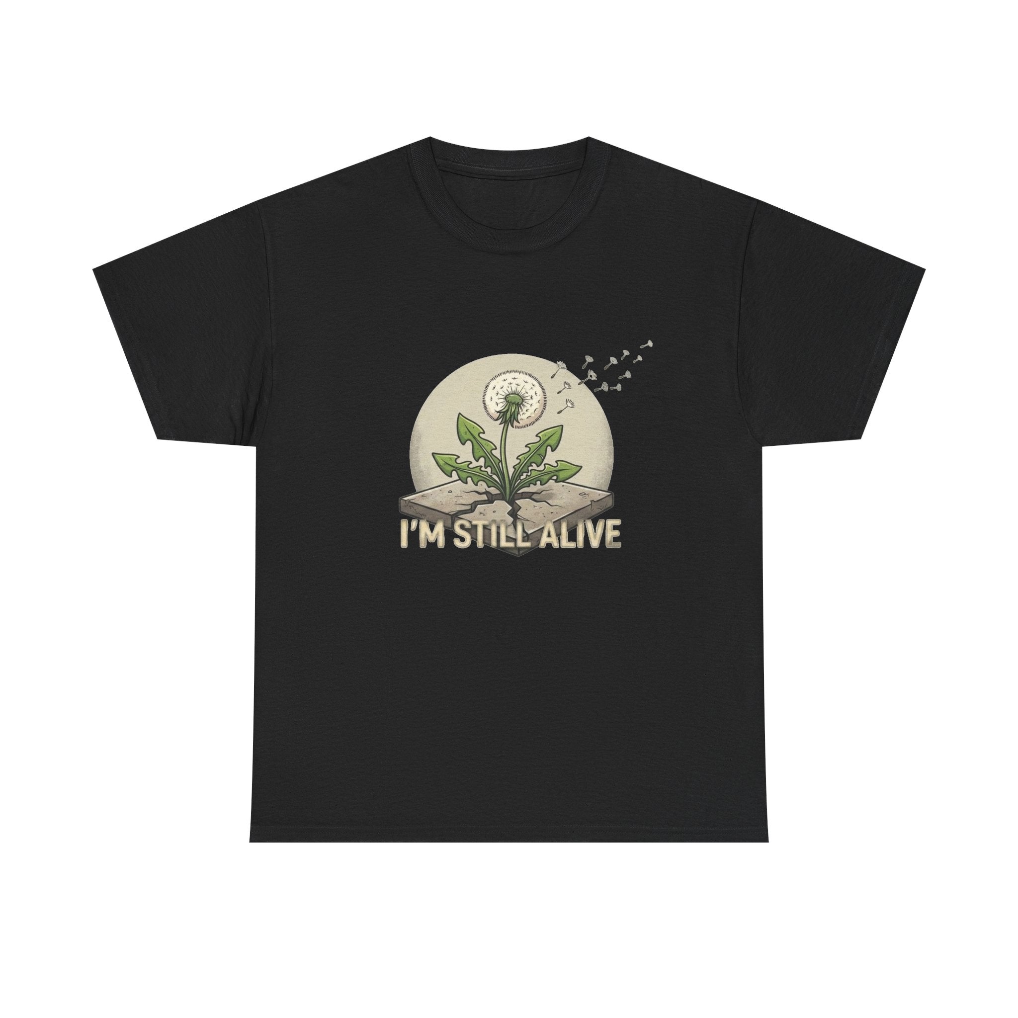 I'm Still Alive Dandelion T-Shirt