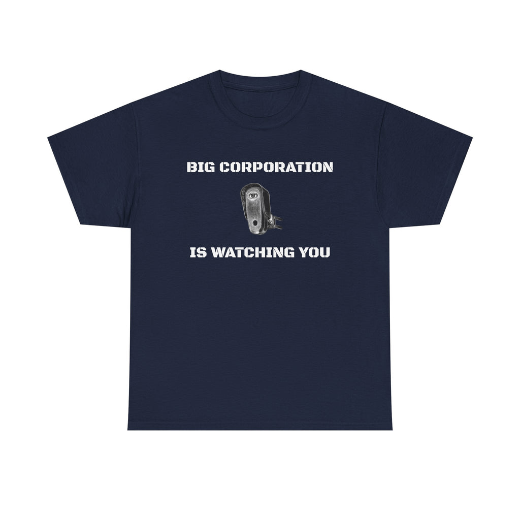 Surveillance Camera Tee — “Big Corporation is Watching You” Graphic T-Shirt