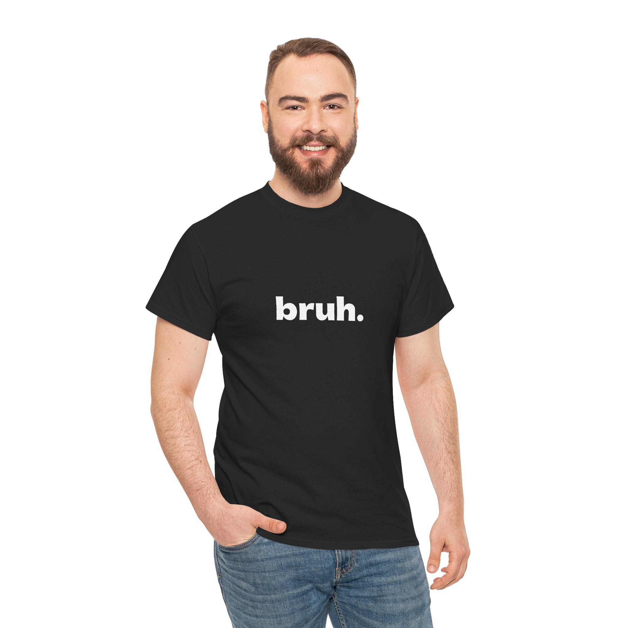 Bruh. Tee — Minimalist Casual Graphic T-Shirt