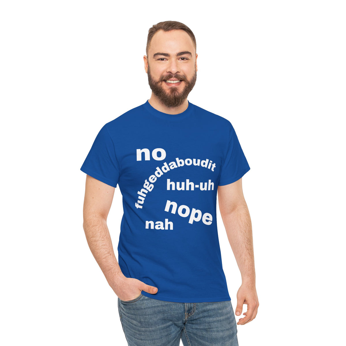 No, Nope, Nah Graphic Tee — Funny Text Rejection Shirt