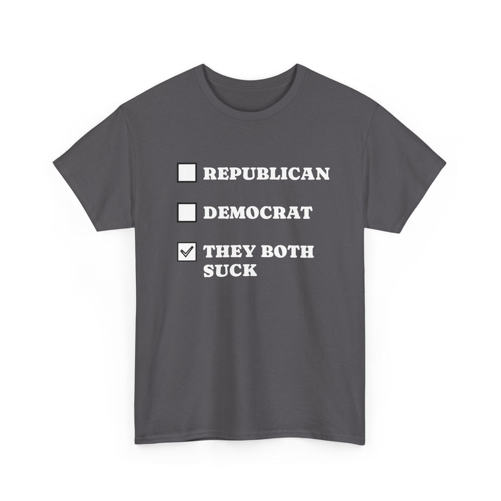 They Both Suck T‑Shirt — Political Satire Tee (Republican / Democrat Checkbox Design)