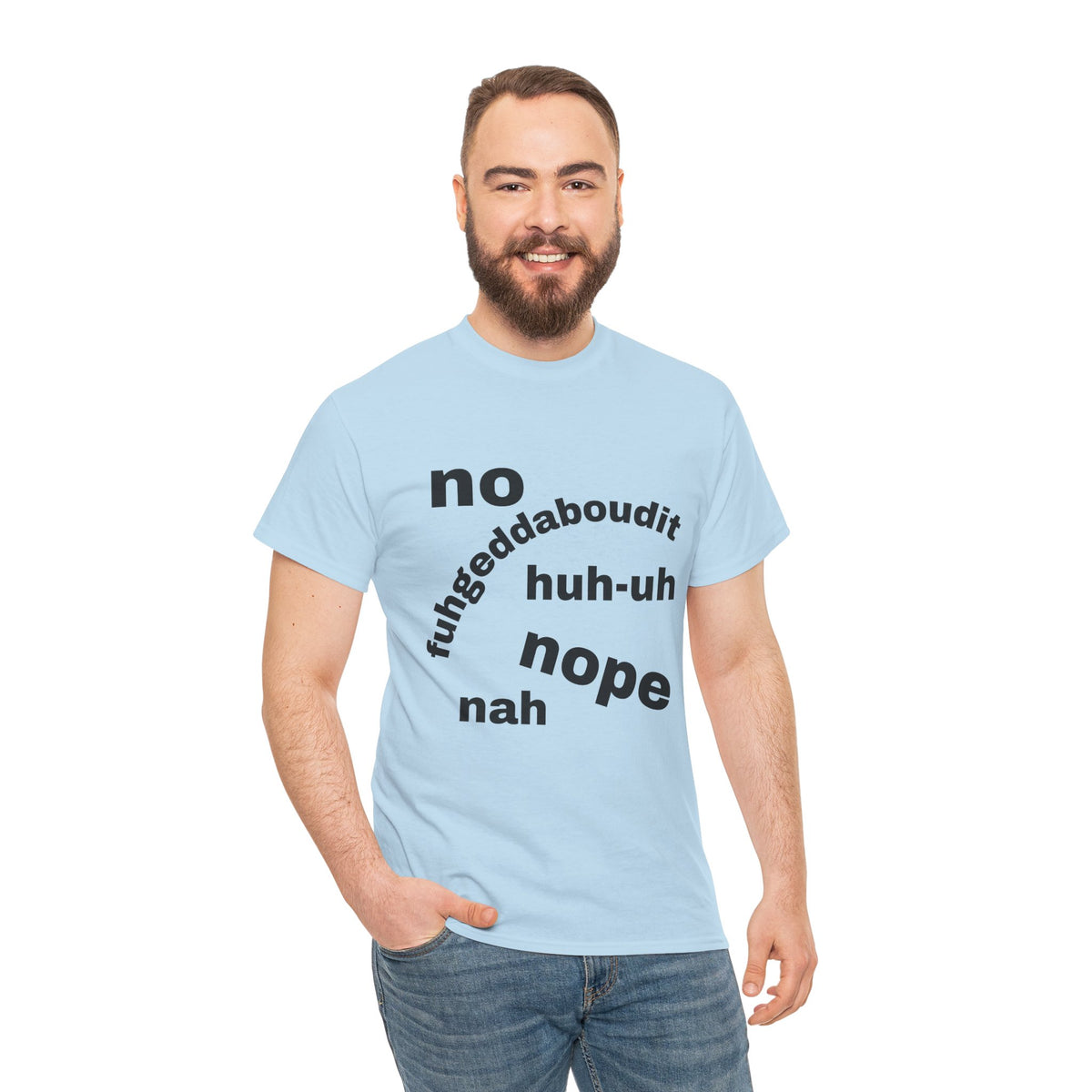 No, Nope, Nah Graphic Tee — Funny Text Rejection Shirt