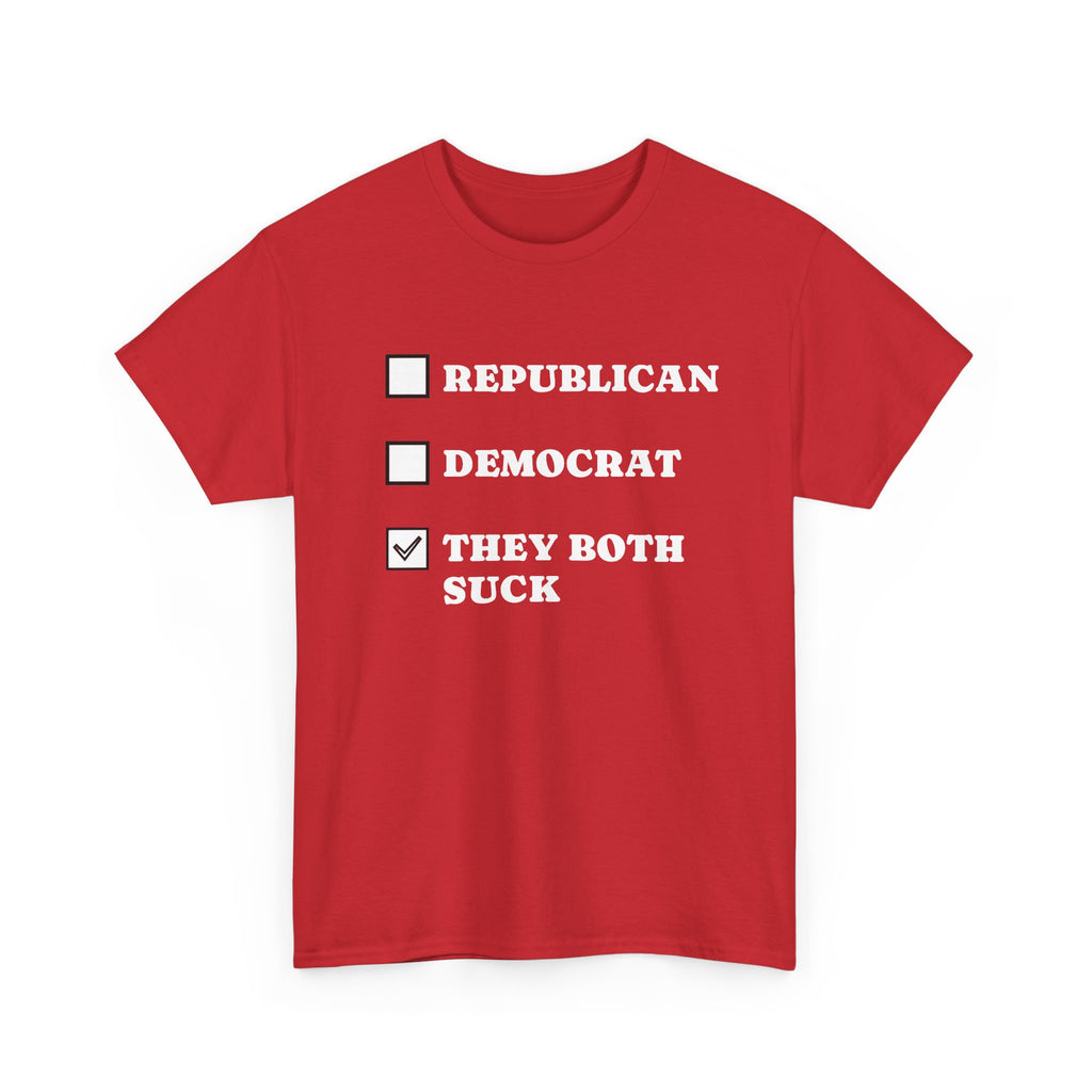 They Both Suck T‑Shirt — Political Satire Tee (Republican / Democrat Checkbox Design)