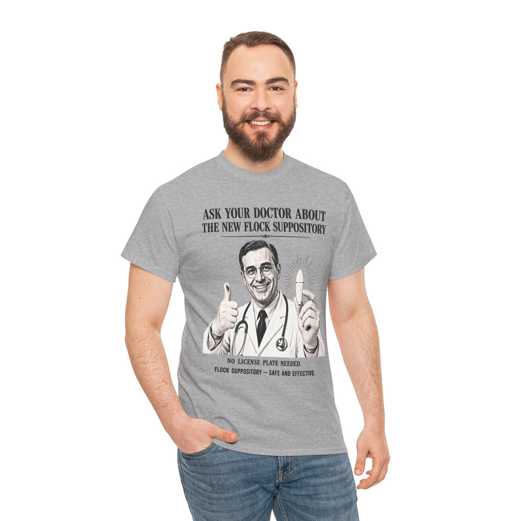 Funny Surveillance Tee — "Ask Your Doctor About The New Flock Suppository" Graphic T-Shirt