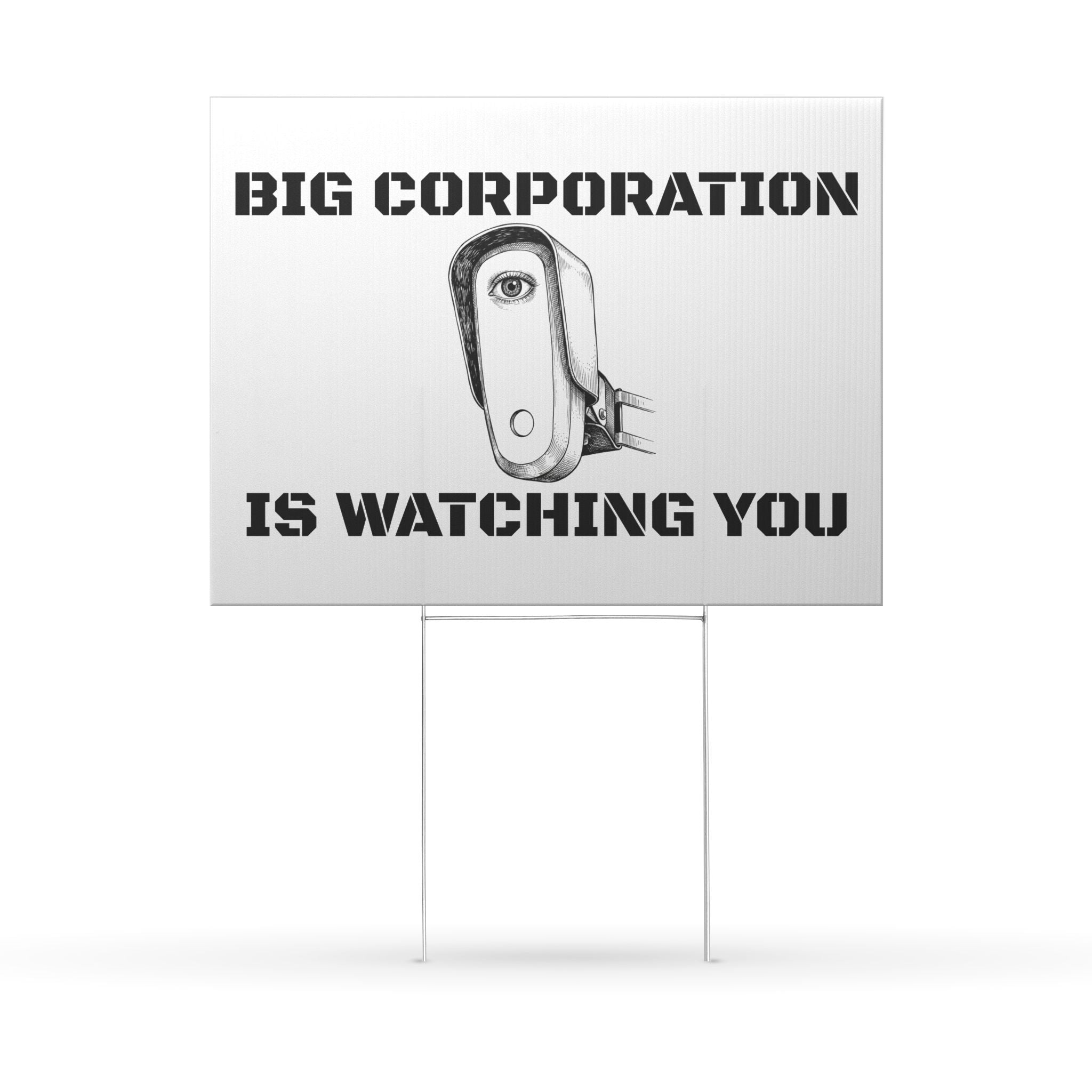 Big Corporation Is Watching You Yard Sign – Anti-Surveillance Warning Sign
