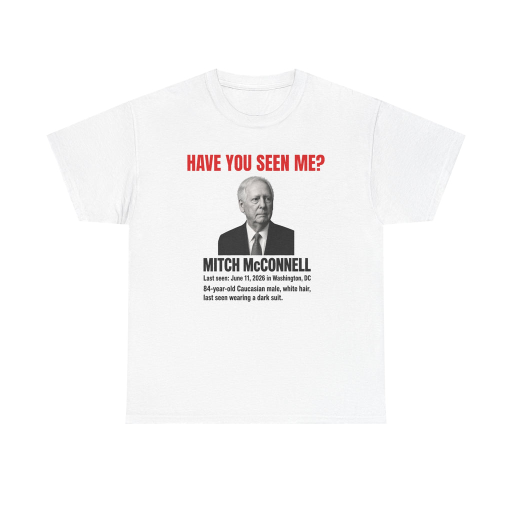 Have You Seen Me? Missing Person Graphic Tee — Mitch McConnell Satirical T‑Shirt