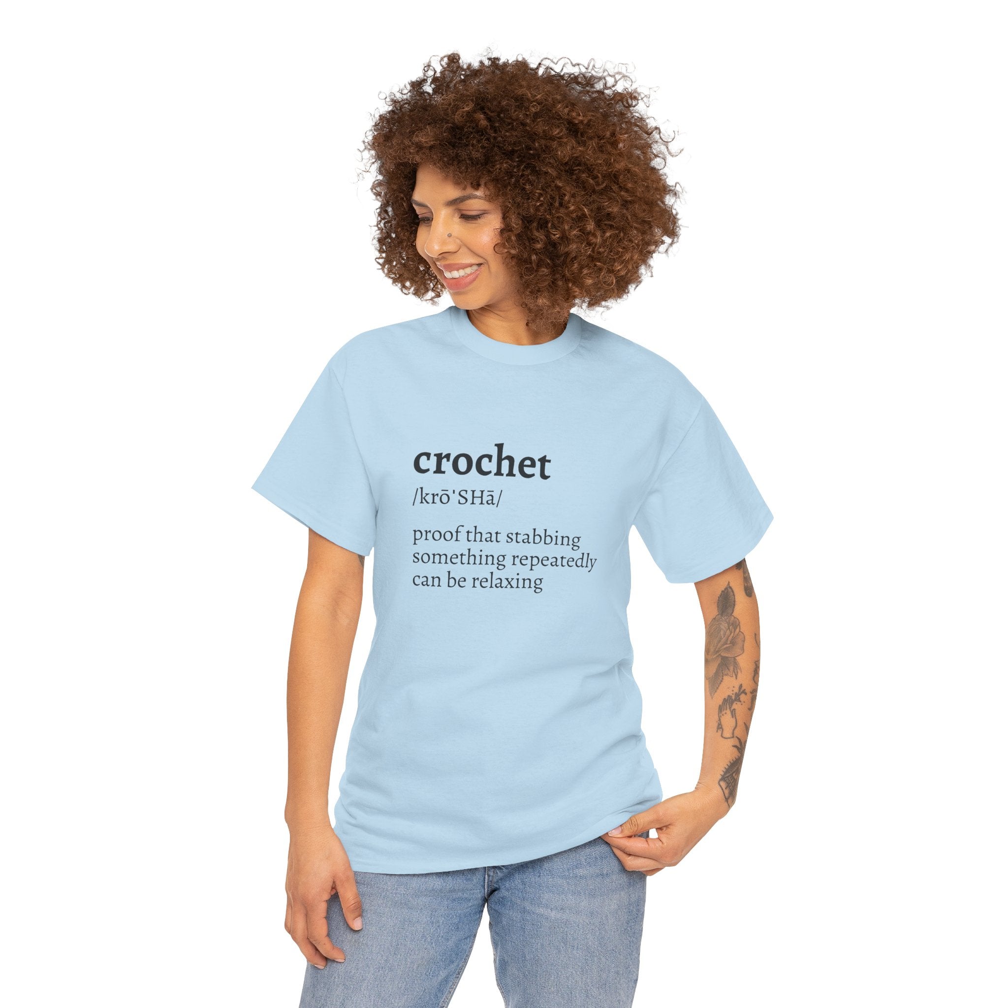 Crochet Definition Tee — "crochet /krōˈSHā/ proof that stabbing something repeatedly can be relaxing"