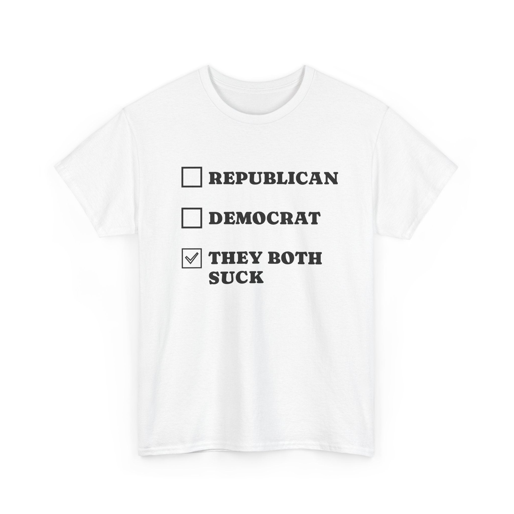 They Both Suck T‑Shirt — Political Satire Tee (Republican / Democrat Checkbox Design)