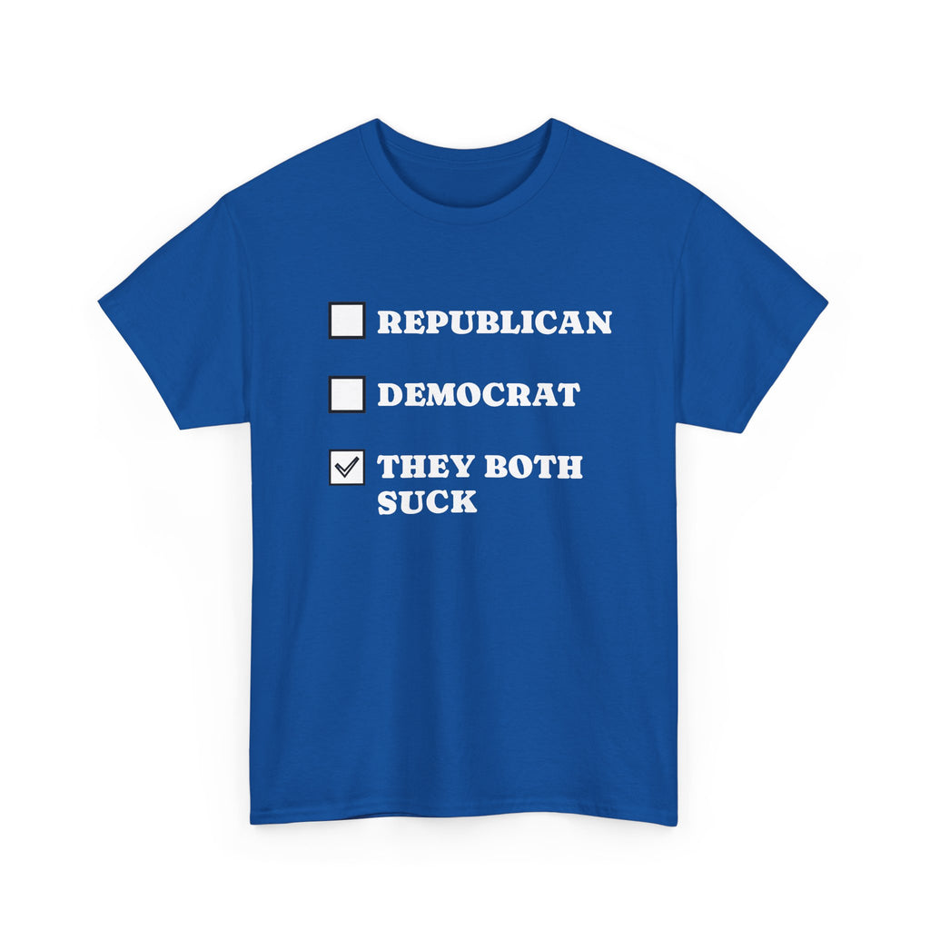 They Both Suck T‑Shirt — Political Satire Tee (Republican / Democrat Checkbox Design)