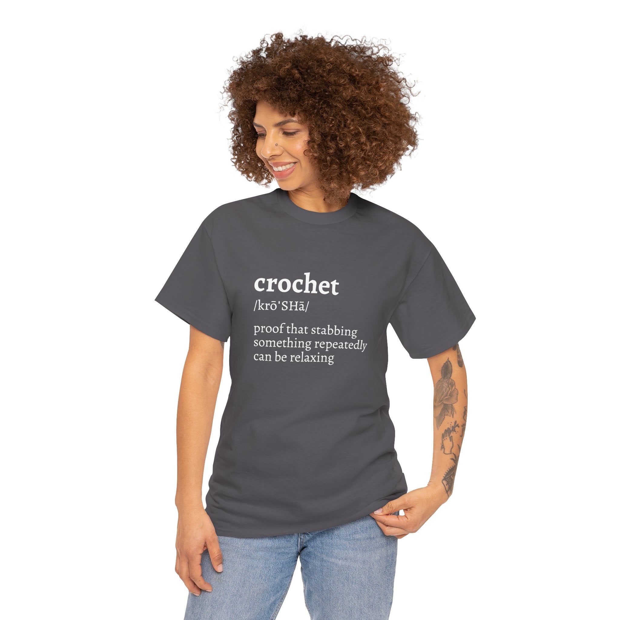 Crochet Definition Tee — "crochet /krōˈSHā/ proof that stabbing something repeatedly can be relaxing"