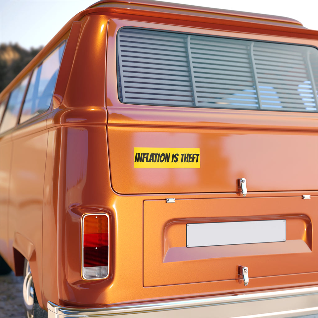 Bumper Sticker — "Inflation Is a Hidden Tax & Taxation Is Theft" Political Decal