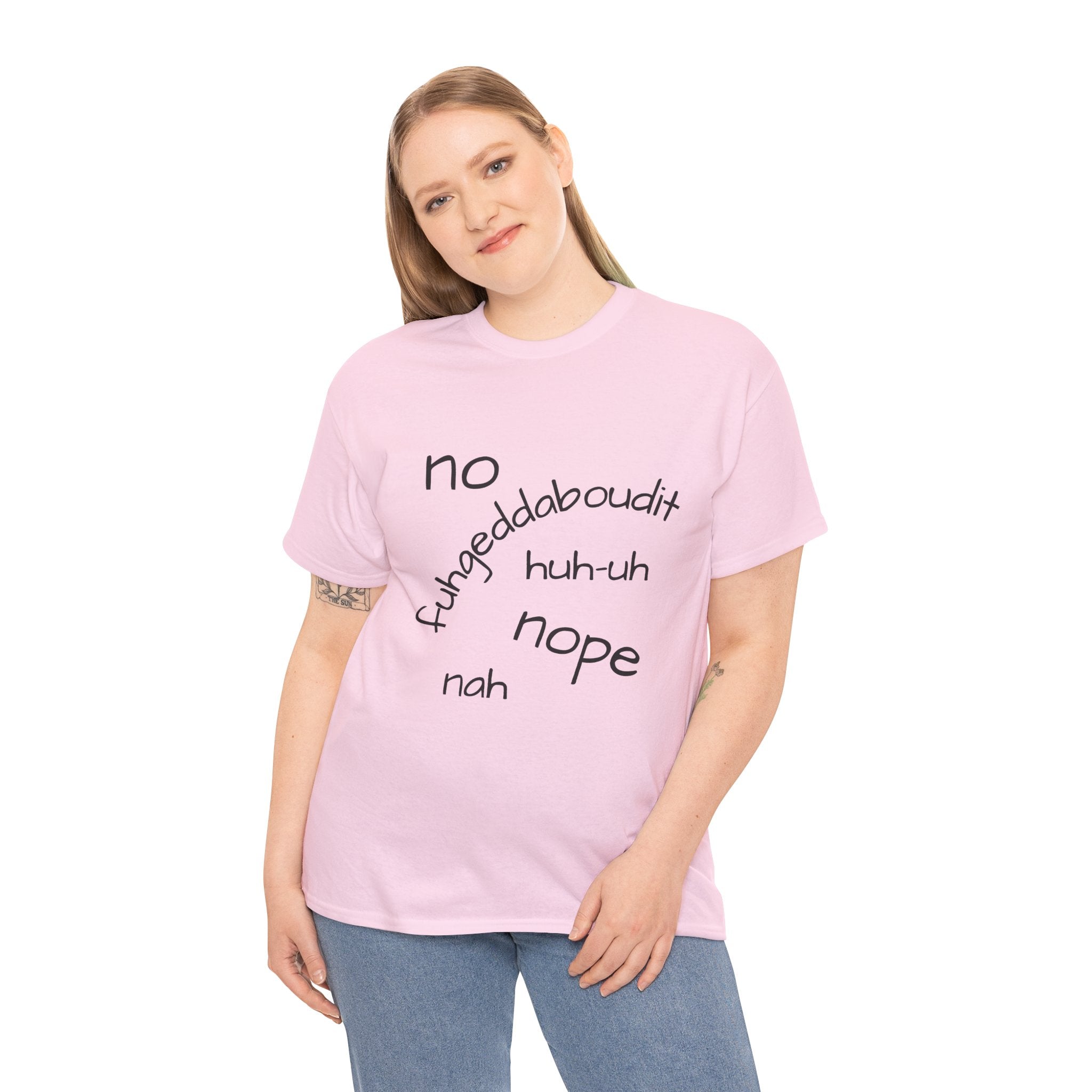 No, Nope, Nah Graphic Tee — Funny Text Rejection Shirt