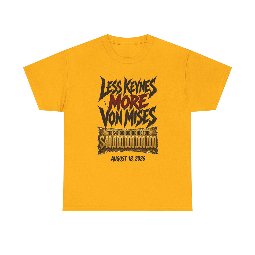 Less Keynes More Von Mises T-Shirt — Libertarian Economics Tee