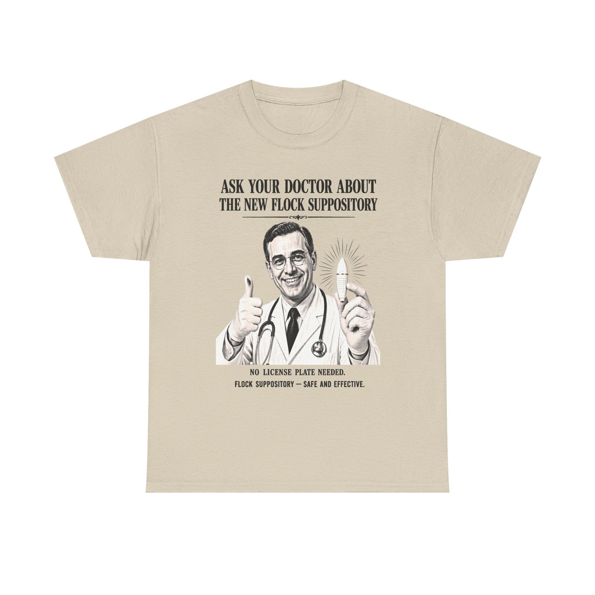 Funny Surveillance Tee — "Ask Your Doctor About The New Flock Suppository" Graphic T-Shirt
