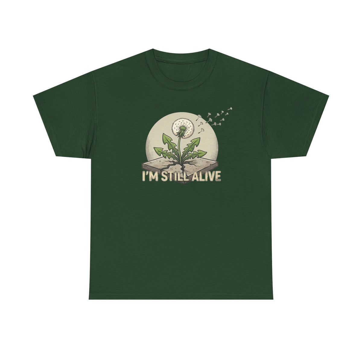 I'm Still Alive Dandelion T-Shirt