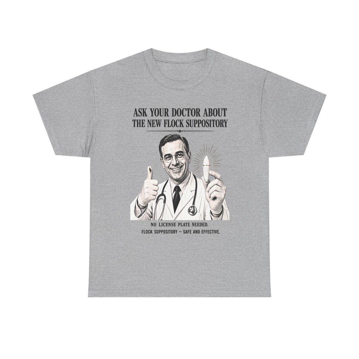 Funny Surveillance Tee — "Ask Your Doctor About The New Flock Suppository" Graphic T-Shirt