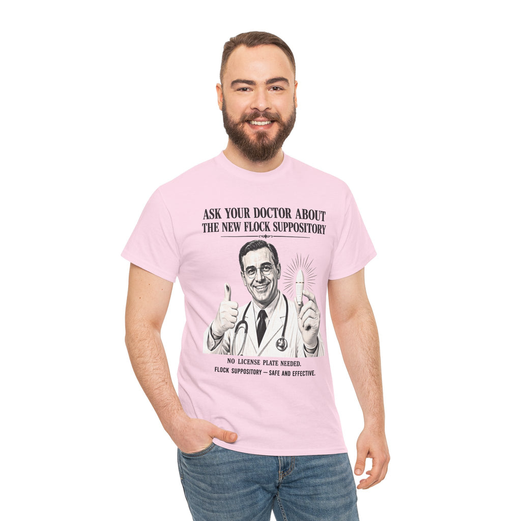 Funny Surveillance Tee — "Ask Your Doctor About The New Flock Suppository" Graphic T-Shirt