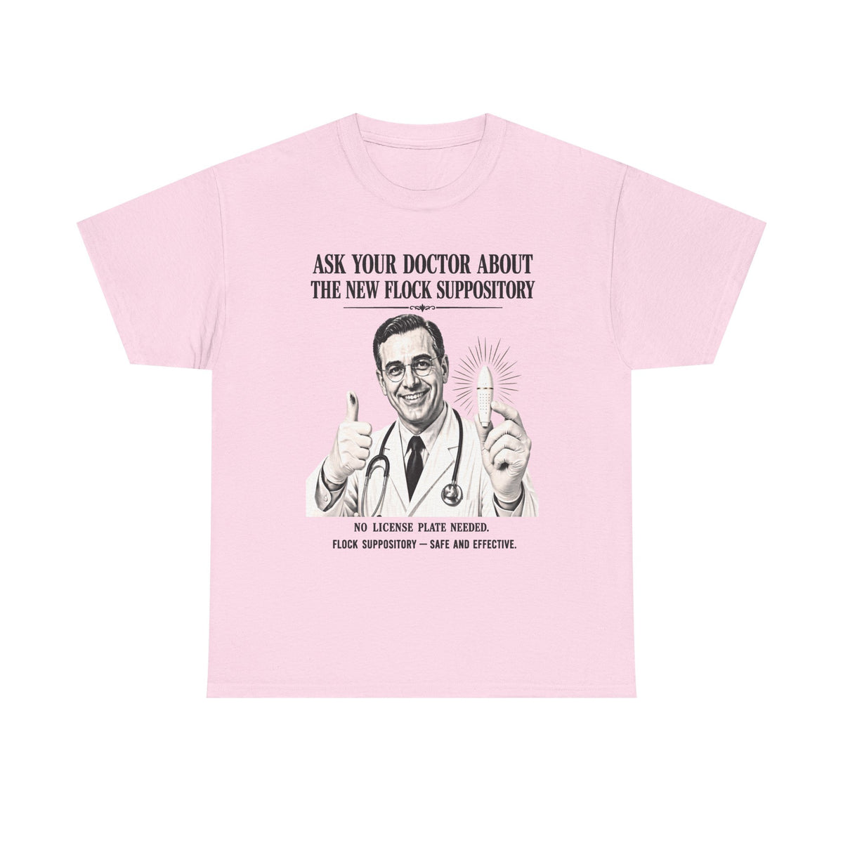 Funny Surveillance Tee — "Ask Your Doctor About The New Flock Suppository" Graphic T-Shirt