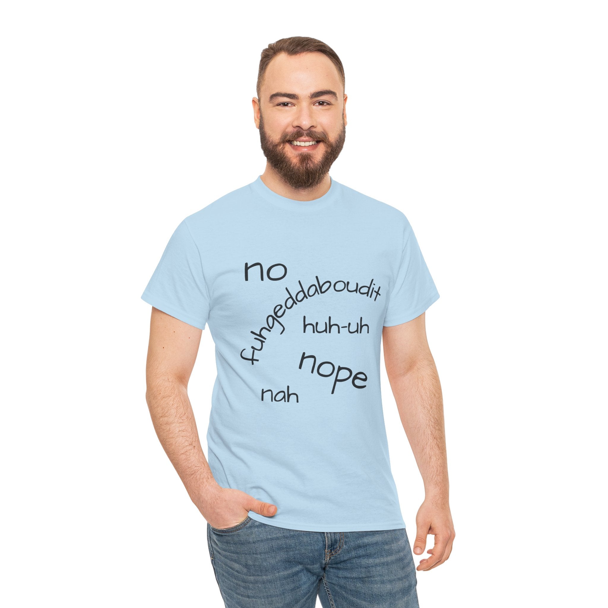 No, Nope, Nah Graphic Tee — Funny Text Rejection Shirt