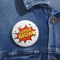 Super Mom Pin Button — Retro Comic Badge for Mother's Day & Gifts