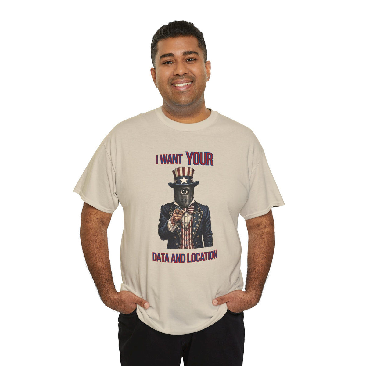 T-Shirt — "I Want Your Data and Location" Uncle Surveillance Privacy Tee