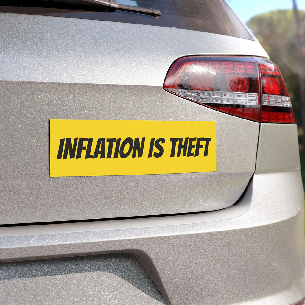 Political Car Magnet — "Inflation Is A Hidden Tax & Taxation Is Theft"