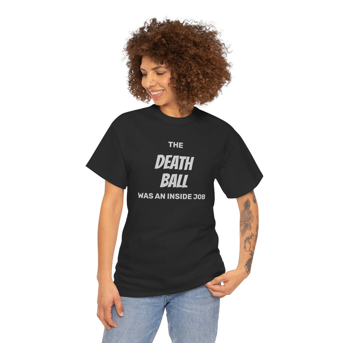 T-Shirt — "The Death Ball Was An Inside Job" Bold Statement Tee