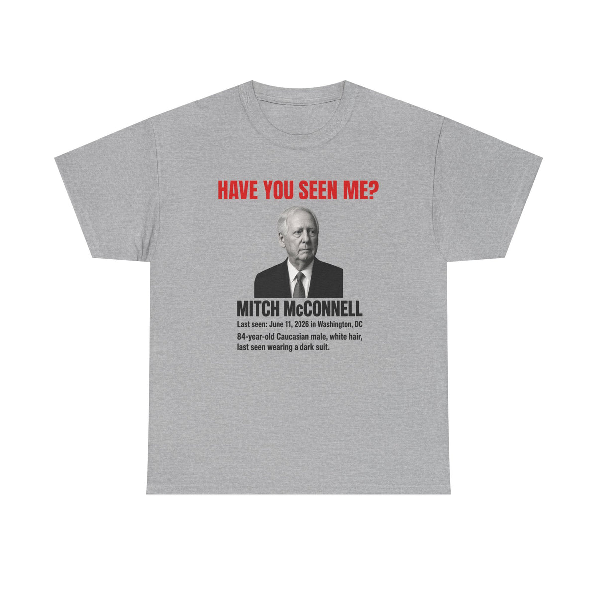 Have You Seen Me? Missing Person Graphic Tee — Mitch McConnell Satirical T‑Shirt