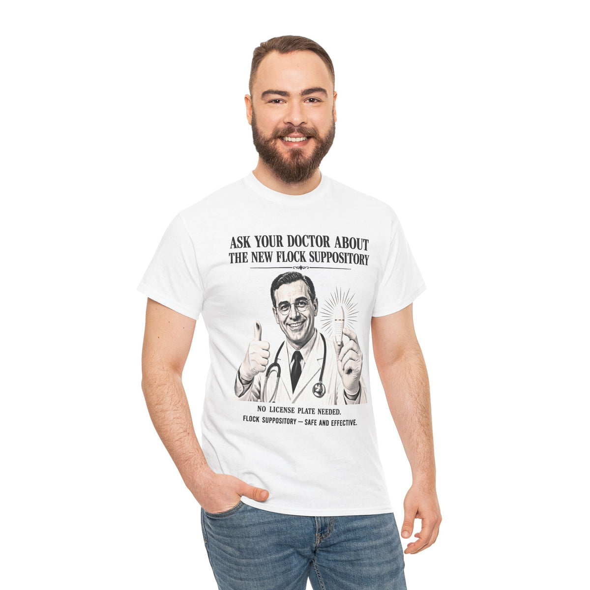 Funny Surveillance Tee — "Ask Your Doctor About The New Flock Suppository" Graphic T-Shirt