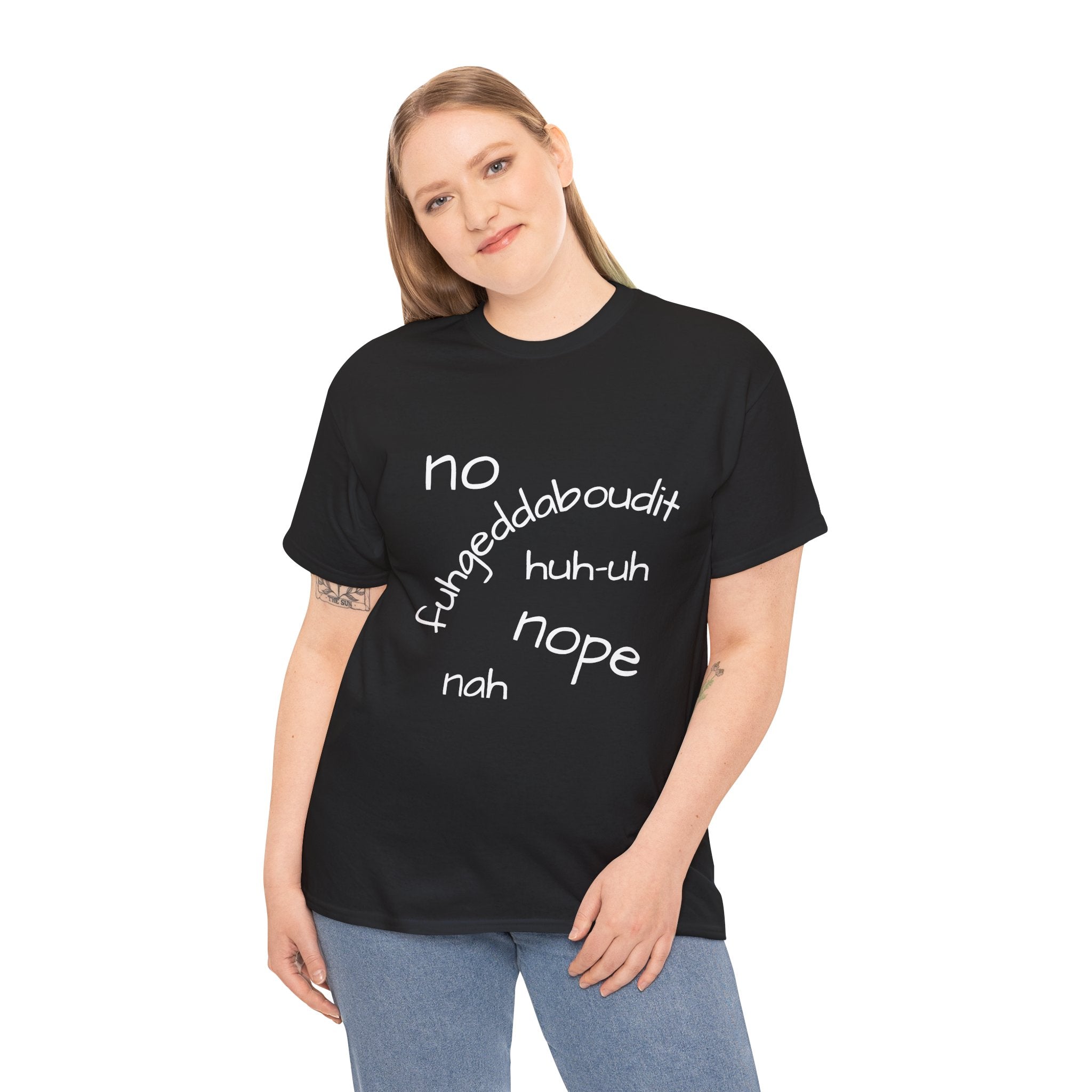 No, Nope, Nah Graphic Tee — Funny Text Rejection Shirt