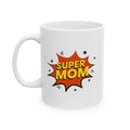 Comic Pop Art "Super Mom" Ceramic Mug – 11oz & 15oz