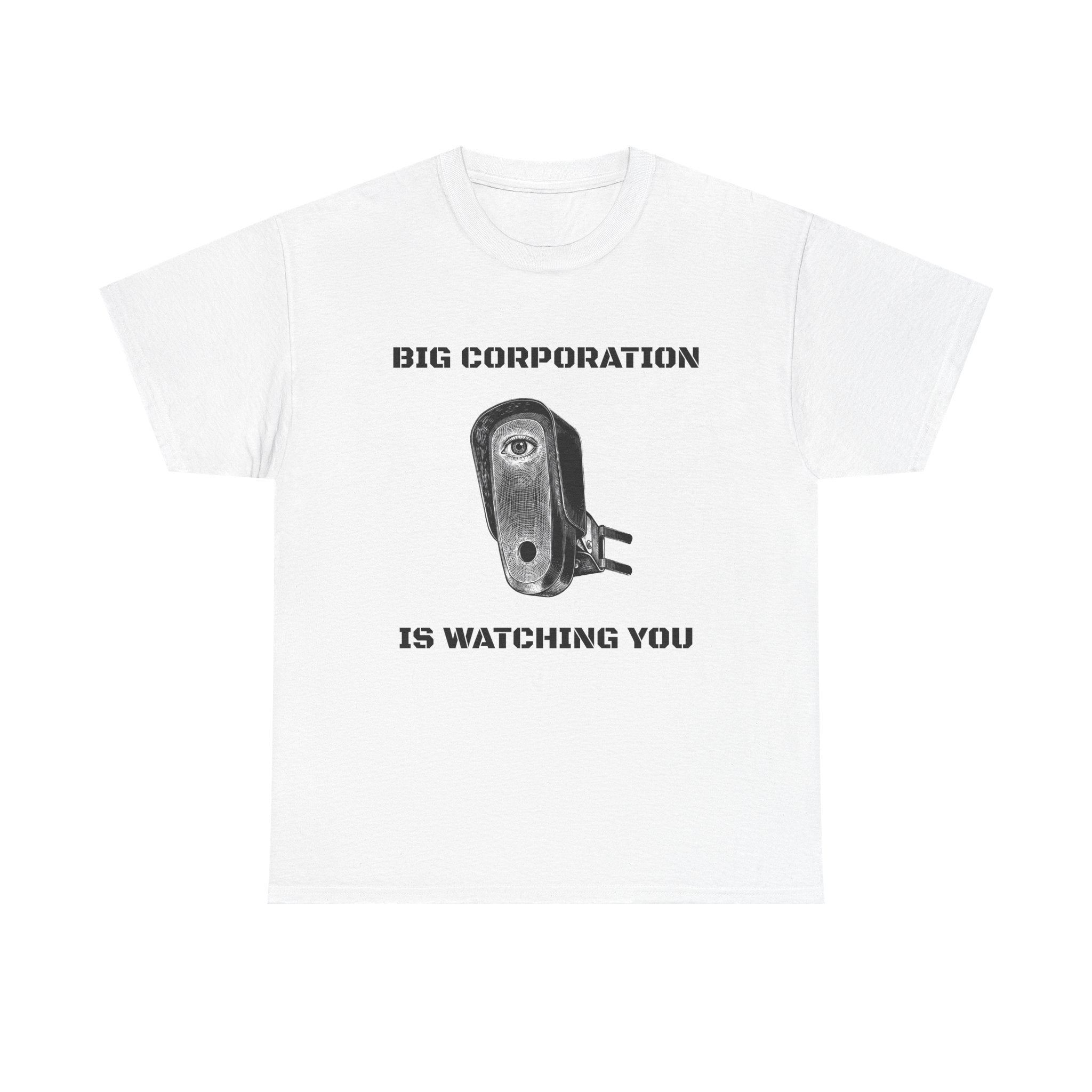 Surveillance Camera Tee — “Big Corporation is Watching You” Graphic T-Shirt