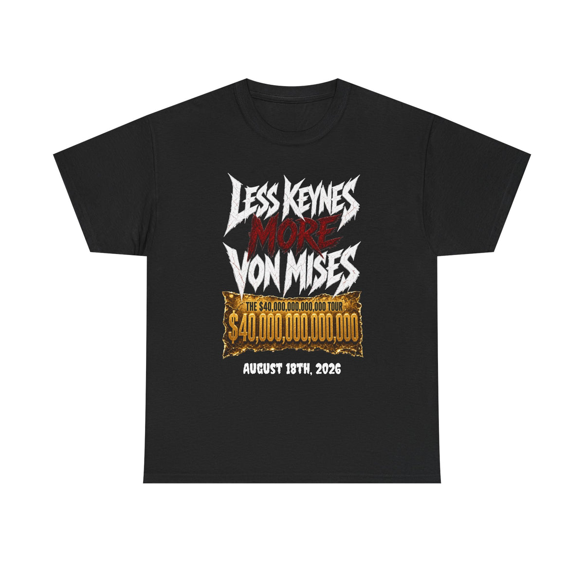 Less Keynes More Von Mises T-Shirt — Libertarian Economics Tee
