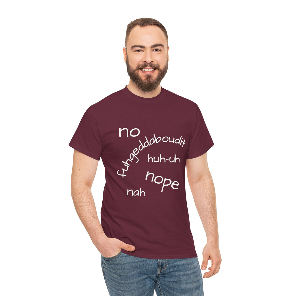 No, Nope, Nah Graphic Tee — Funny Text Rejection Shirt