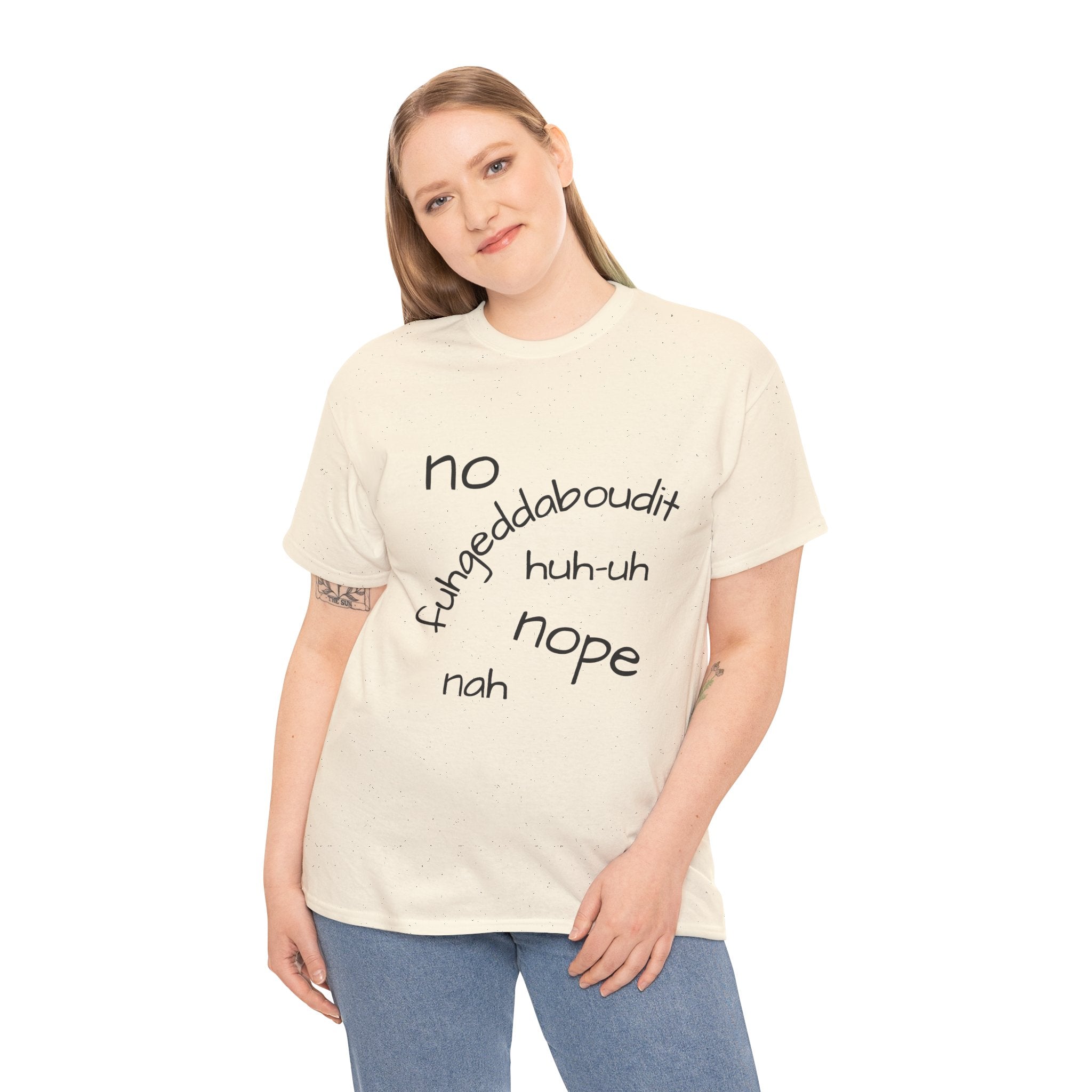 No, Nope, Nah Graphic Tee — Funny Text Rejection Shirt