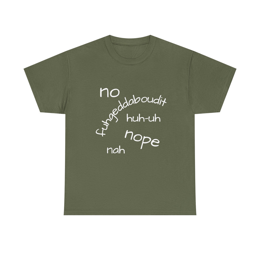 No, Nope, Nah Graphic Tee — Funny Text Rejection Shirt