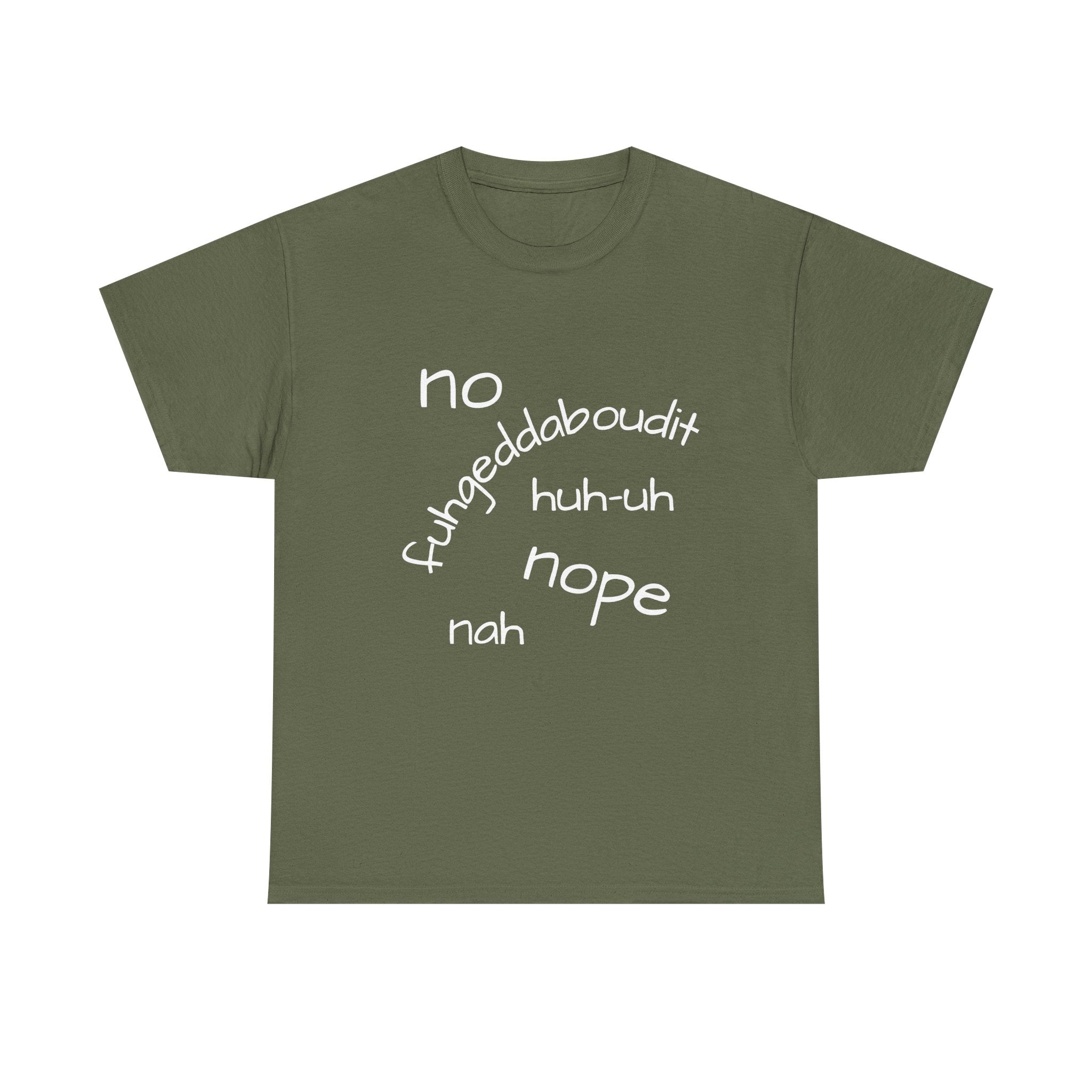 No, Nope, Nah Graphic Tee — Funny Text Rejection Shirt