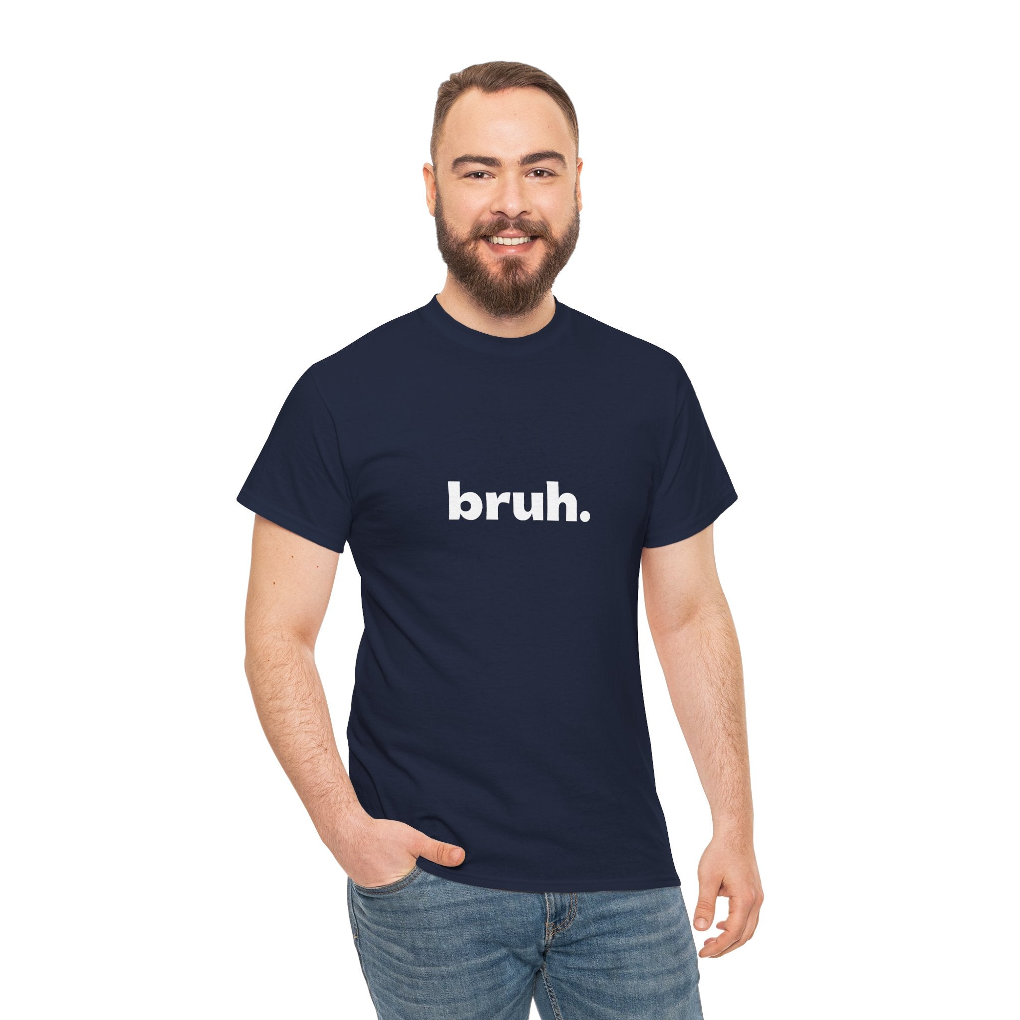 Bruh. Tee — Minimalist Casual Graphic T-Shirt