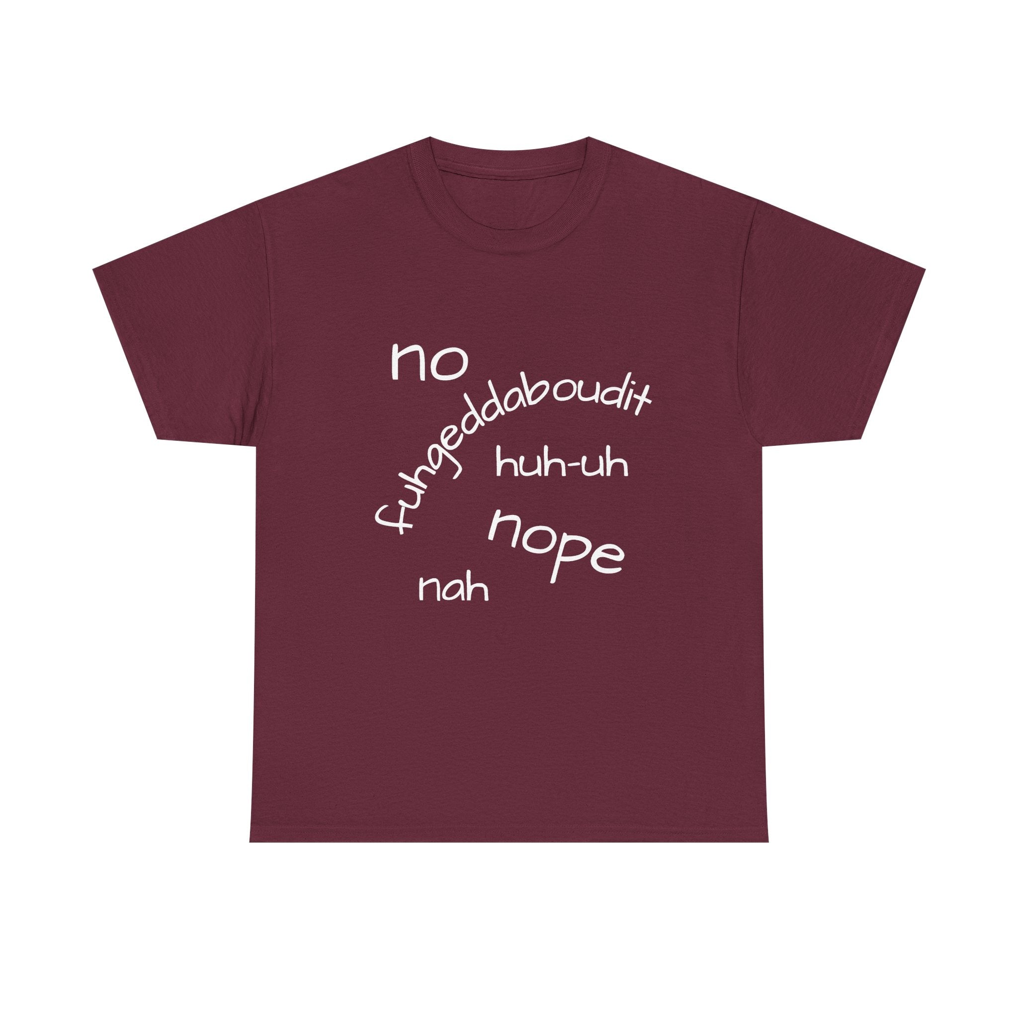 No, Nope, Nah Graphic Tee — Funny Text Rejection Shirt