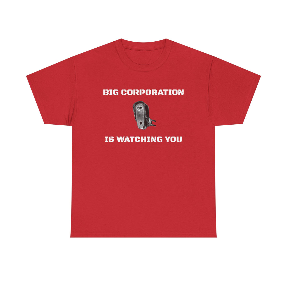 Surveillance Camera Tee — “Big Corporation is Watching You” Graphic T-Shirt