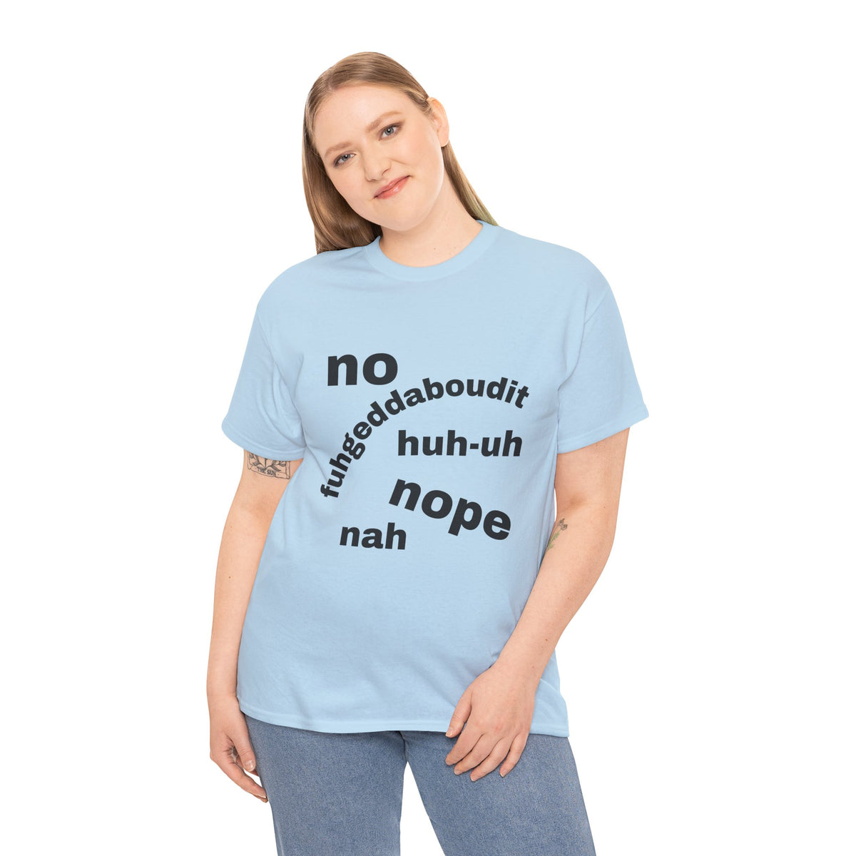 No, Nope, Nah Graphic Tee — Funny Text Rejection Shirt