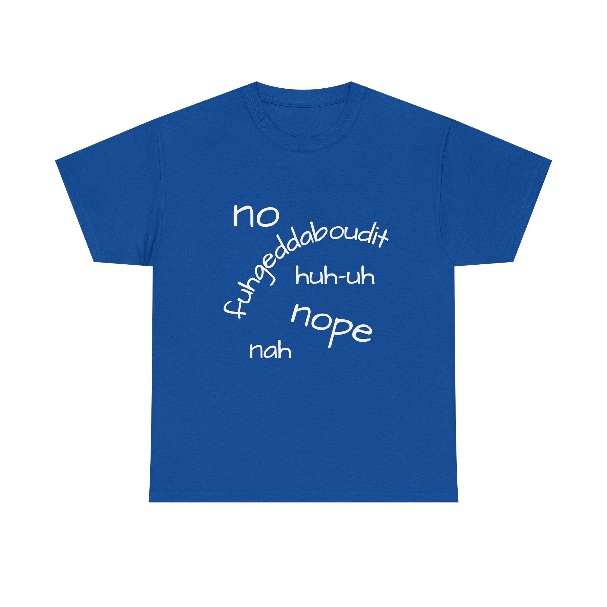 No, Nope, Nah Graphic Tee — Funny Text Rejection Shirt