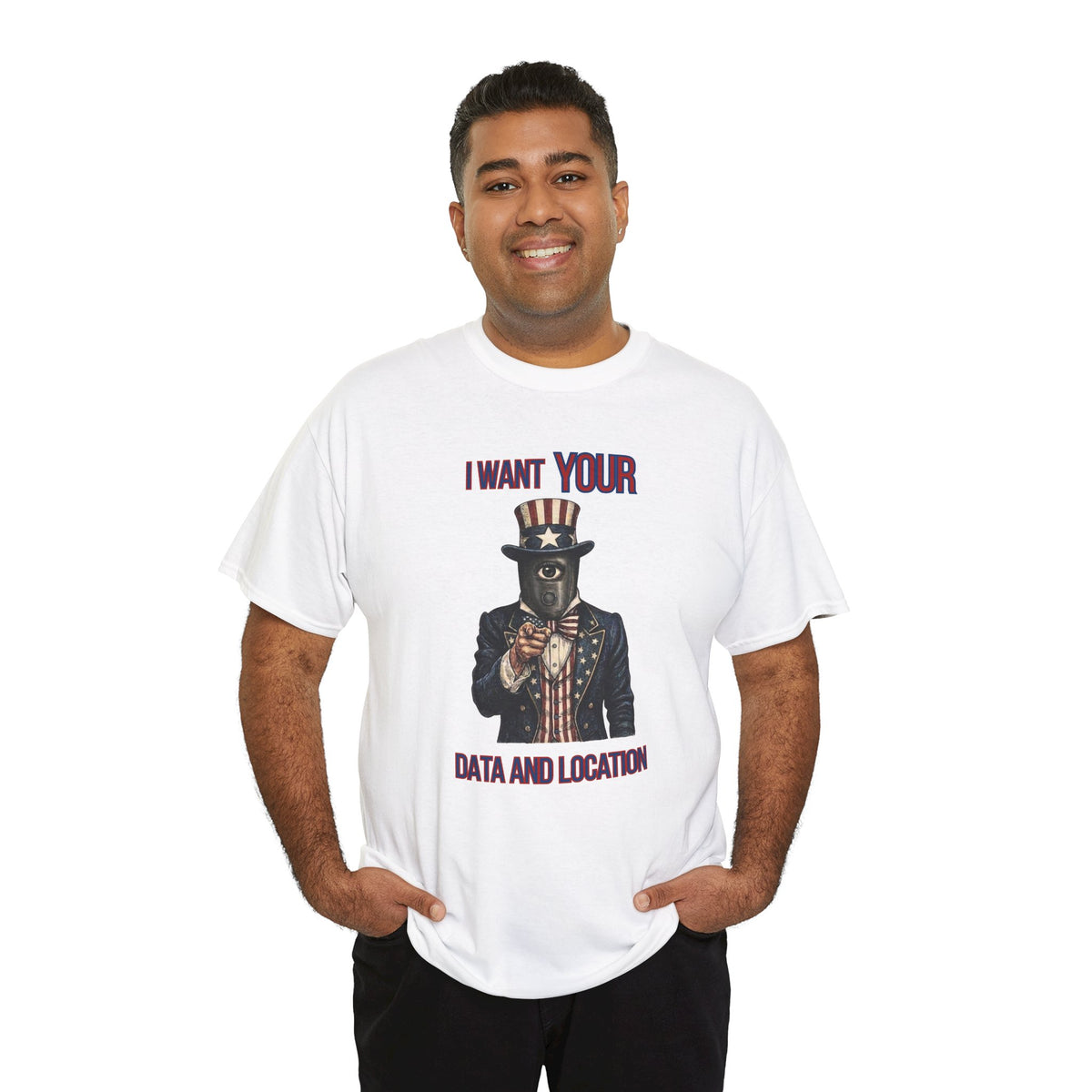 T-Shirt — "I Want Your Data and Location" Uncle Surveillance Privacy Tee