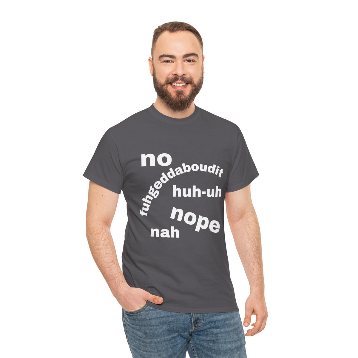 No, Nope, Nah Graphic Tee — Funny Text Rejection Shirt
